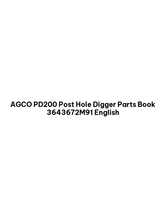AGCO PD200 Post Hole Digger Parts Book 3643672M91 English