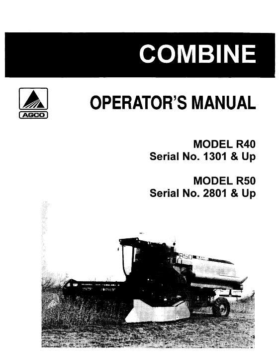 AGCO R40 (sn 1301-1500) R50 (sn 2801-3100) Combine Operator Manual 71358926 English