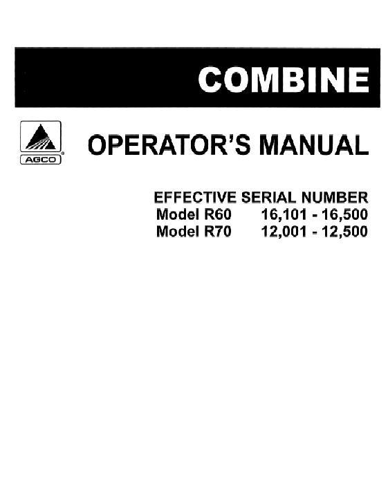 AGCO R60 (eff sn 16101-16500) R70 (eff sn 11801-12500) Combine Operator Manual 71359748 English