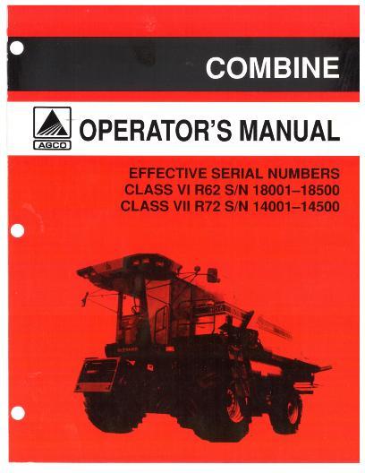 AGCO R62 (eff sn 18001-18500) R72 (eff sn 14001-14500) Combine Operator Manual 71367180 English