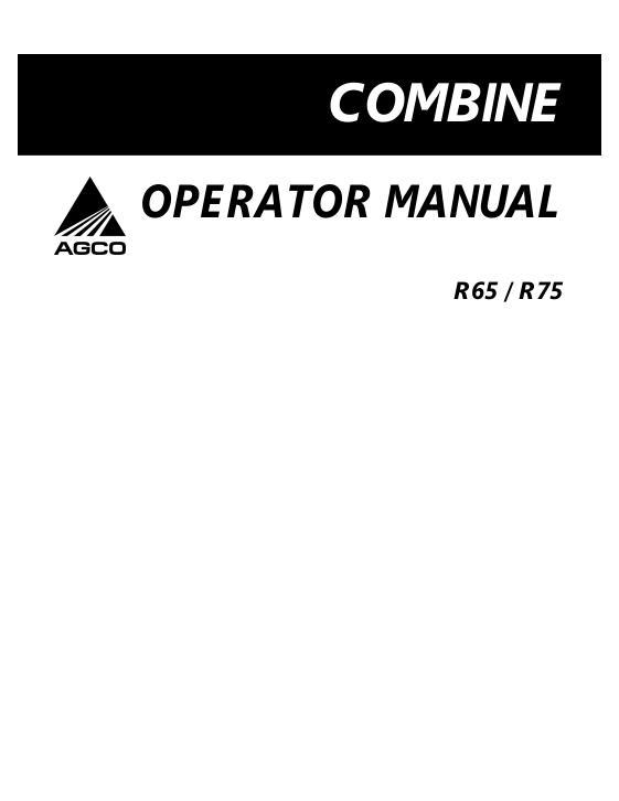 AGCO R65 R75 Combine (eff sn HRxx101, 2006) Operator Manual 71409696B English