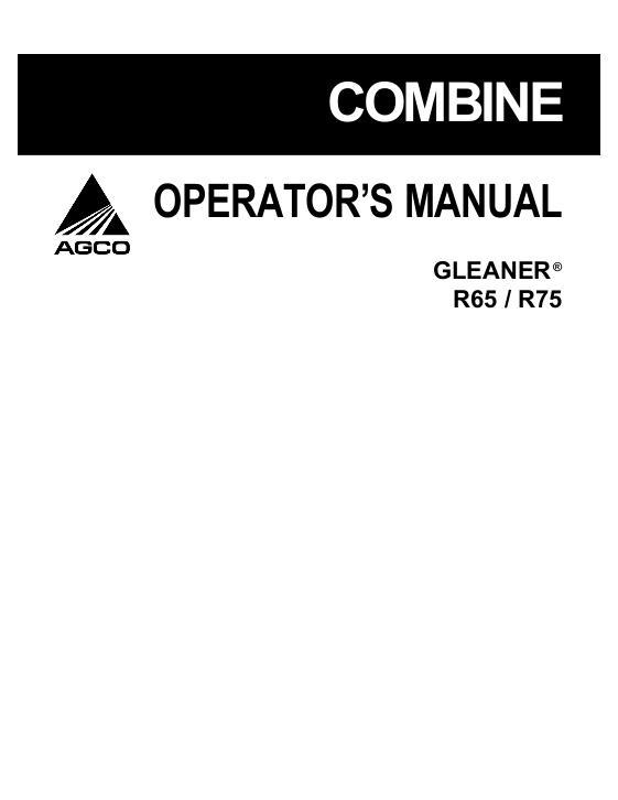 AGCO R65 R75 Combine (eff sn HSxx101, 2007) Operator Manual 71413516A English