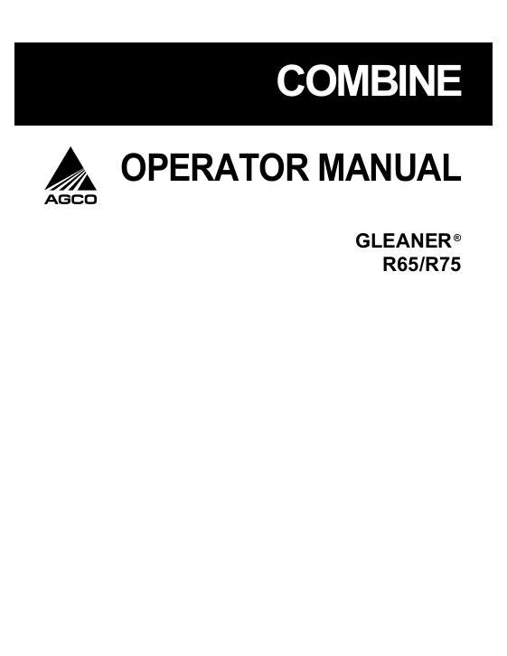 AGCO R65 R75 Combine (eff sn HTxx101, 2008) Operator Manual 71421280A English