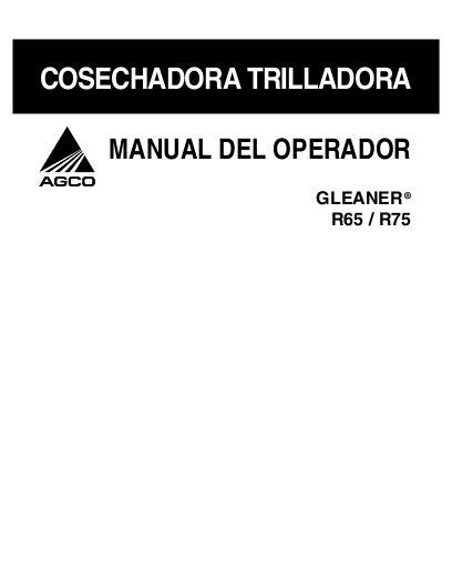 AGCO R65 (eff sn HS62101) R75 (eff snHS72101) (2007) Operator Manual 700728796A Spanish