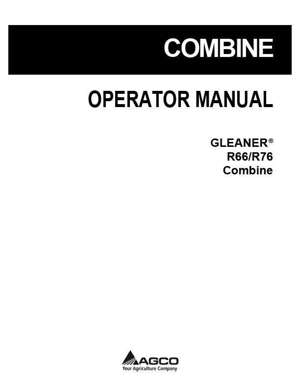 AGCO R66 R76 Combine (eff sn HUTx101, 2009) Operator Manual 700732091B English
