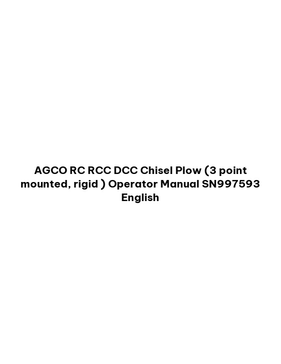 AGCO RC RCC DCC Chisel Plow (3 point mounted, rigid ) Operator Manual SN997593 English