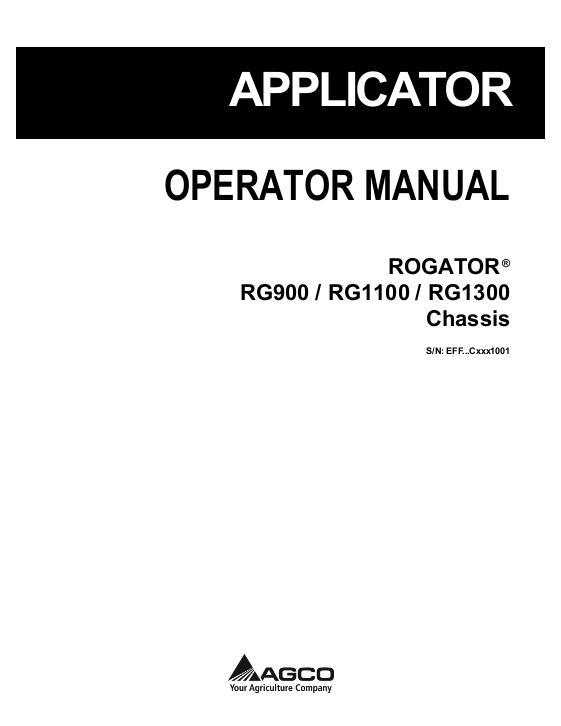AGCO RG900 RG1100 RG1300 RoGator (chassis, eff sn Cxxx1001, 2012) Operator Manual 552404D1F English