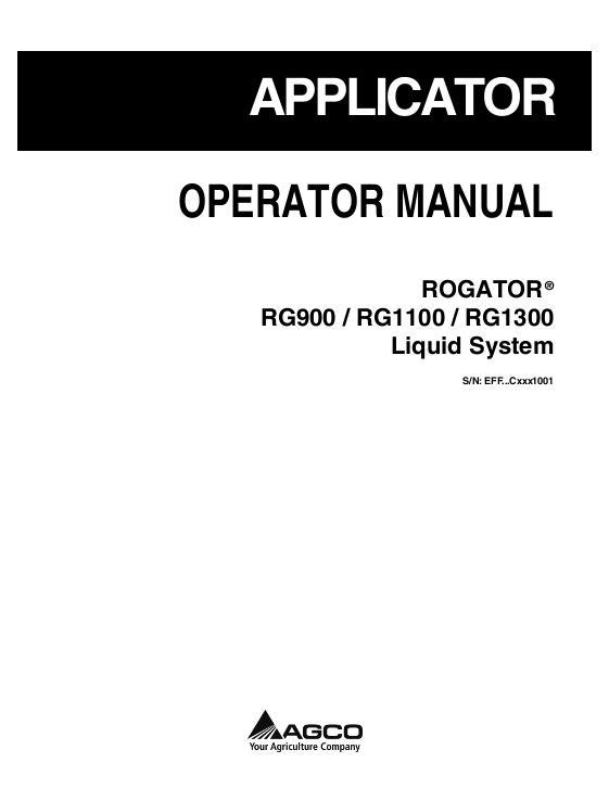 AGCO RG900 RG1100 RG1300 RoGator (liquid system, eff sn Cxxx1001) Operator Manual 539444D1D English