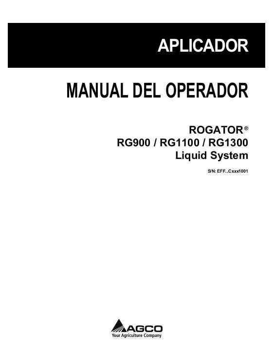 AGCO RG900 RG1100 RG1300 RoGator (liquid system, eff sn Cxxx1001) Operator Manual 539446D1D Spanish