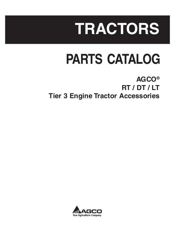 AGCO RT DT LT Series Tractor (accesories, tier 3 engine) Parts Book 3906059M9 English
