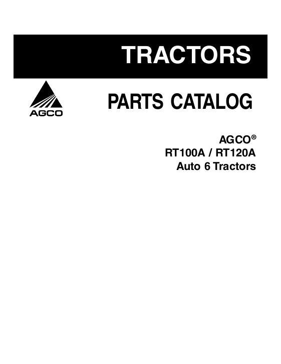 AGCO RT100A RT120A Tractor (Auto 6) Parts Book 3906002M5 English