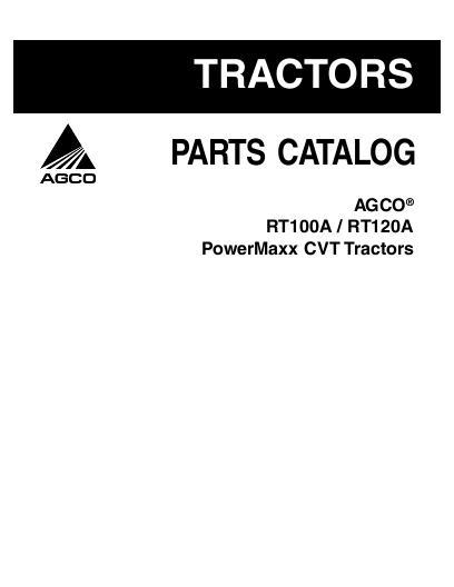 AGCO RT100A RT120A Tractor (PowerMaxx CVT) Parts Book 3906004M5 English