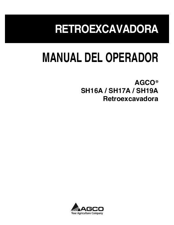 AGCO SH16A SH17A SH19A Backhoe Operator Manual 4283221M3 Spanish