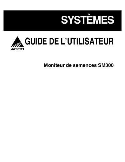 AGCO SM 300 SM300 Monitor Operator Manual 700730527C French