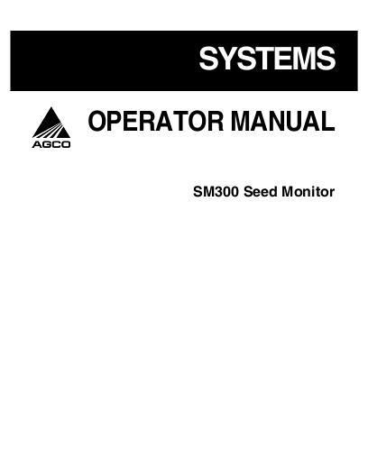 AGCO SM300 Seed Monitor Operator Manual 437304C English