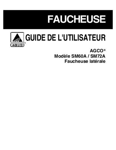 AGCO SM60A SM72A Mid-Mount Mower Operator Manual 79023825A French