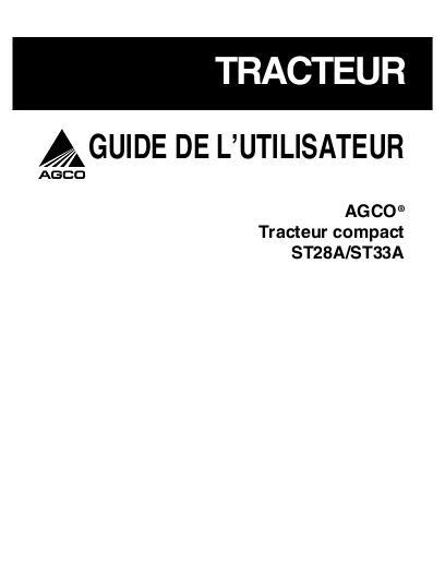 AGCO ST28A ST33A Compact Tractor (standard and hydro) Operator Manual 79024134B French