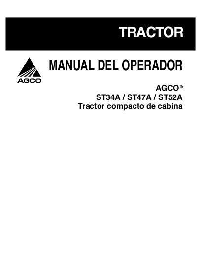 AGCO ST34A ST41A ST47A ST52A Compact Tractor (cab) Operator Manual 79024139B Spanish