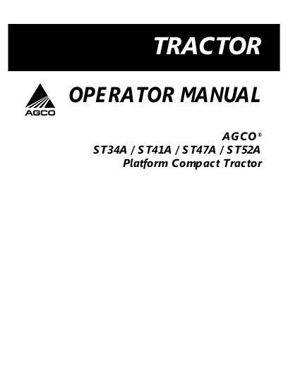 AGCO ST34A ST41A ST47A ST52A Compact Tractor (platform) Operator Manual 79022656E English