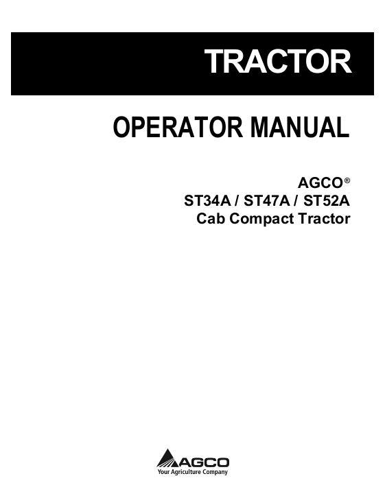 AGCO ST34A ST47A ST52A Compact Tractor (cab) Operator Manual 79023375C English