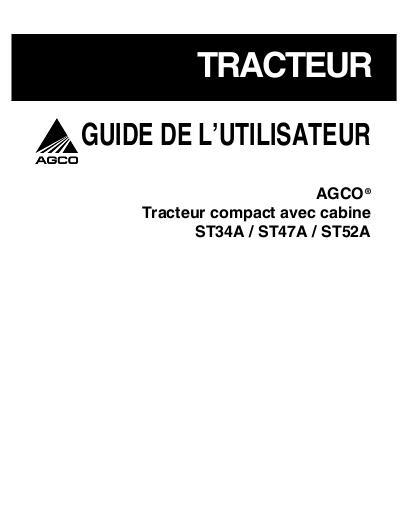 AGCO ST34A ST47A ST52A Compact Tractor (cab) Operator Manual 79024140B French