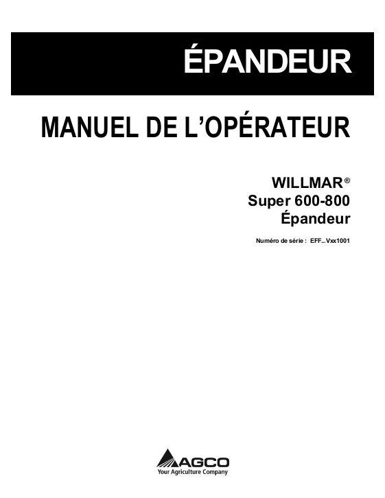 AGCO Super 600 800 Spreader (dry fertilizer, eff sn Vxx1001, 2010) Operator Manual 552572D1G French