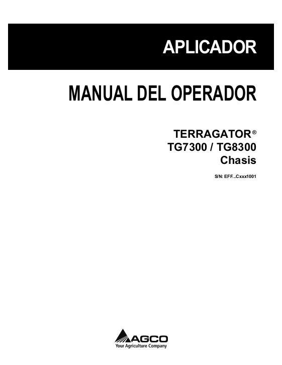 AGCO TG7300 TG8300 TerraGator (chassis, eff sn Cxxx1001, 2012) Operator Manual 537695D1E Spanish