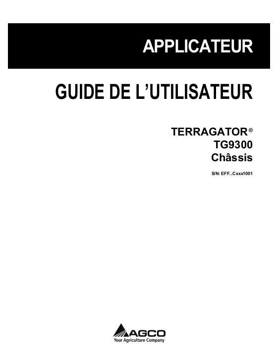 AGCO TG9300 TerraGator (chassis, eff sn Cxxx1001, 2012) Operator Manual 552259D1D French