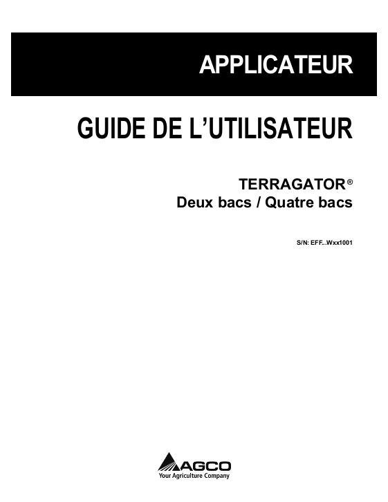 AGCO Twin Bin 4 Bin TerraGator (eff sn Wxxx1001, 2011) Operator Manual 542968D1C French