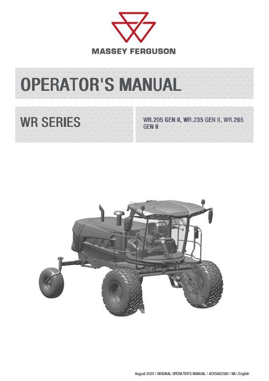 AGCO WR.205 GEN II WR.235 GEN II WR.265 GEN II Windrower Operator Manual ACX5862380 English