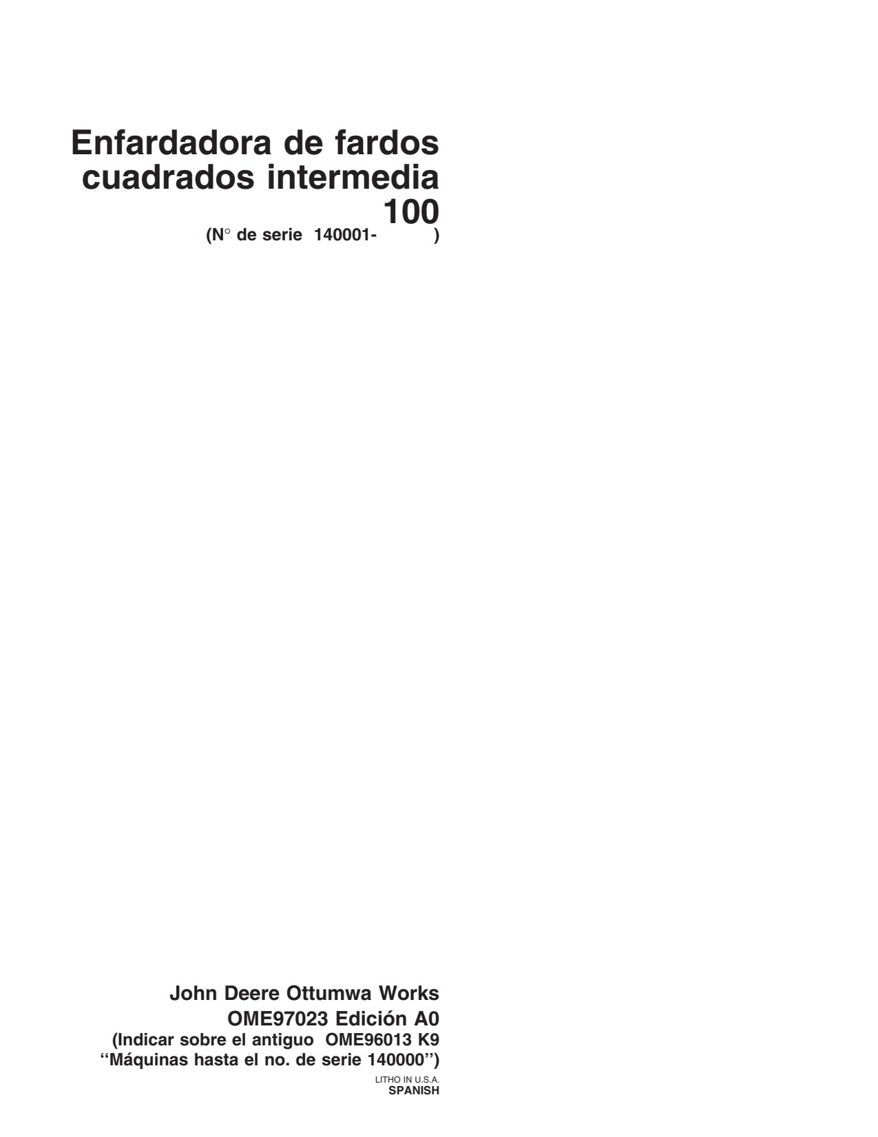 John Deere 100 Intermediate Square Baler Operator Manual OME97023 ES 1 John Deere 100 Intermediate Square Baler Operator Manual OME97023 ES