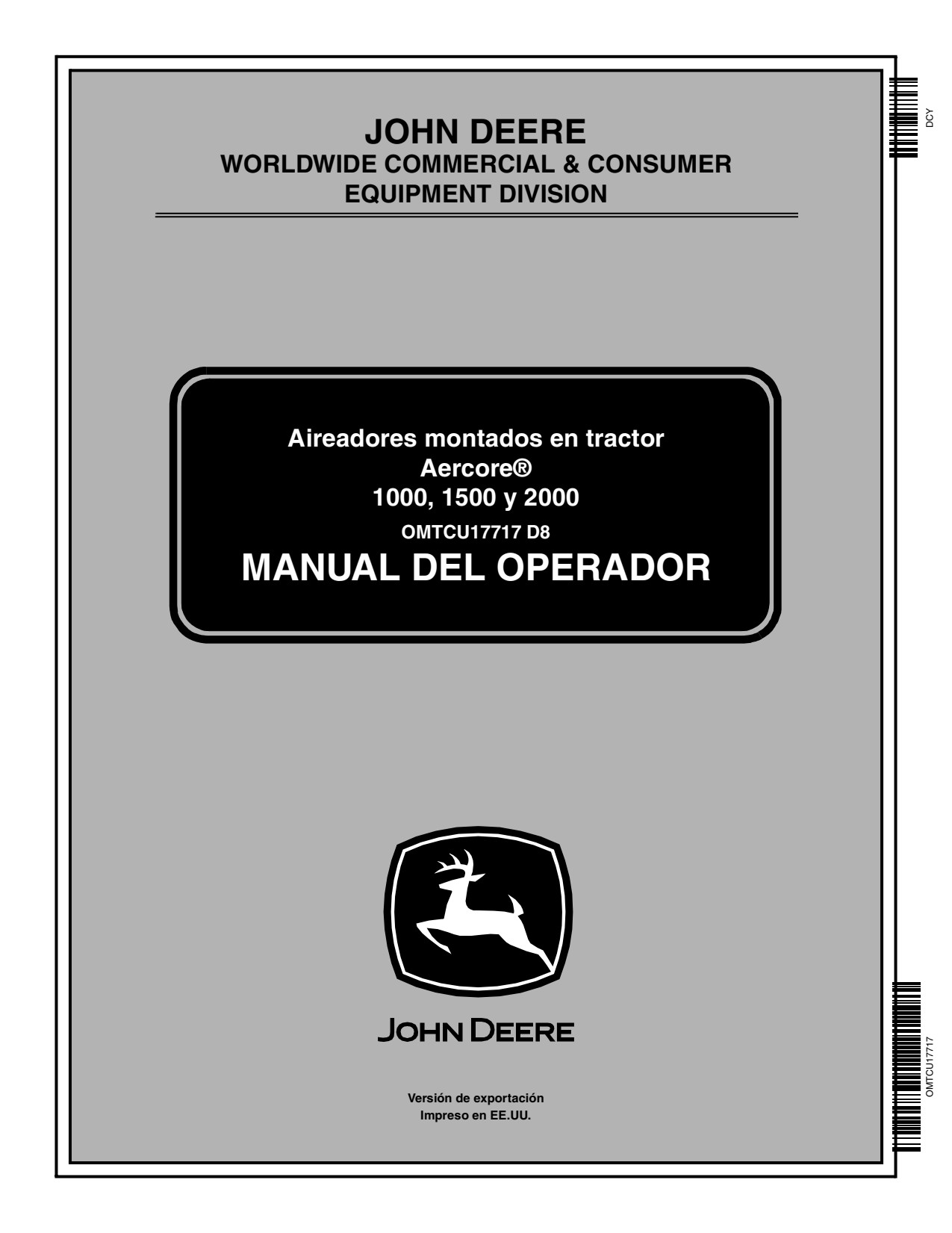 John Deere 1000 to 2000 Aercore Tractor-mounted Aerator Operator Manual OMTCU17717 ES 1 John Deere 1000 to 2000 Aercore Tractor-mounted Aerator Operator Manual OMTCU17717 ES