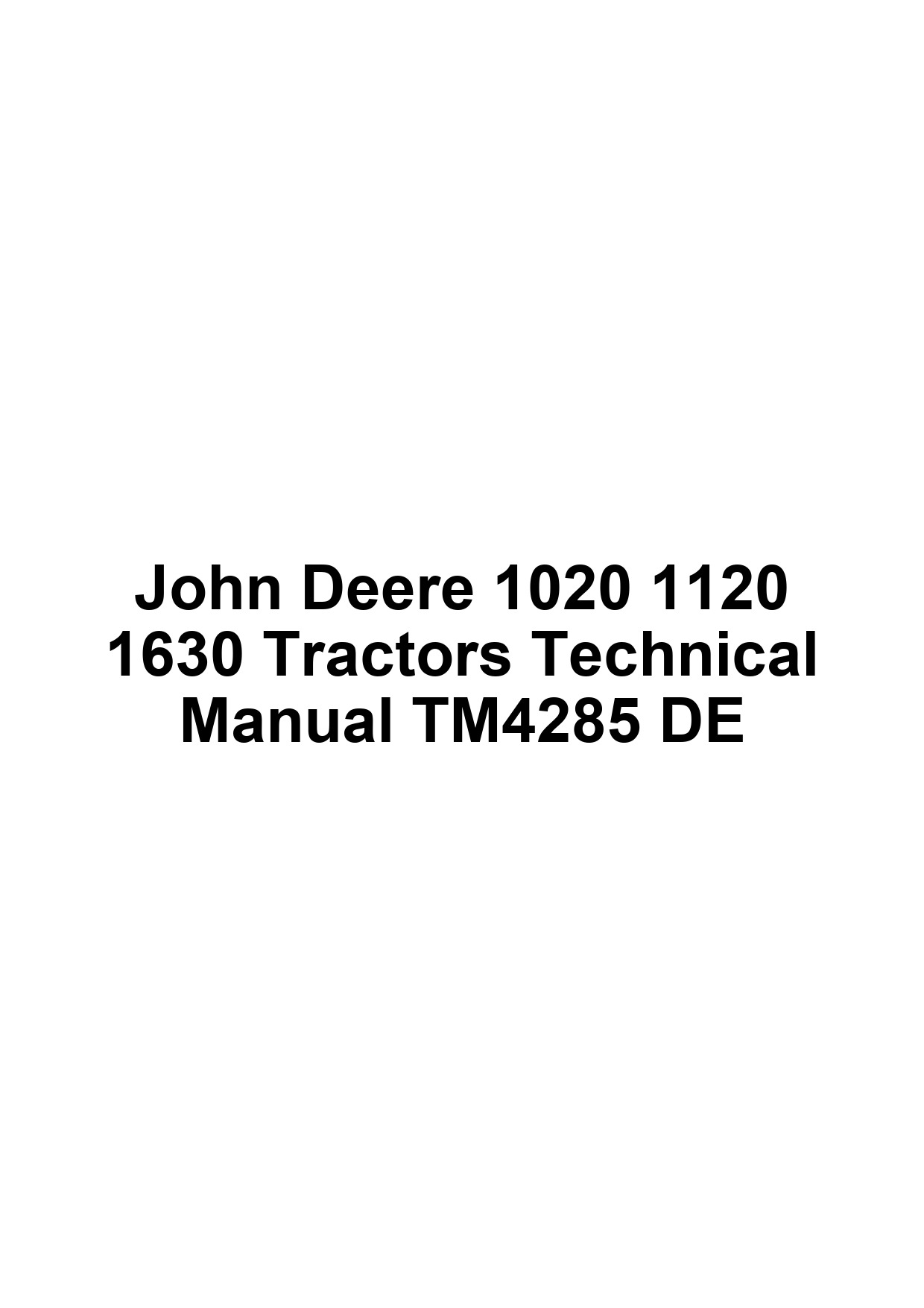 John Deere 1020 1120 1630 Tractors Technical Manual TM4285 DE