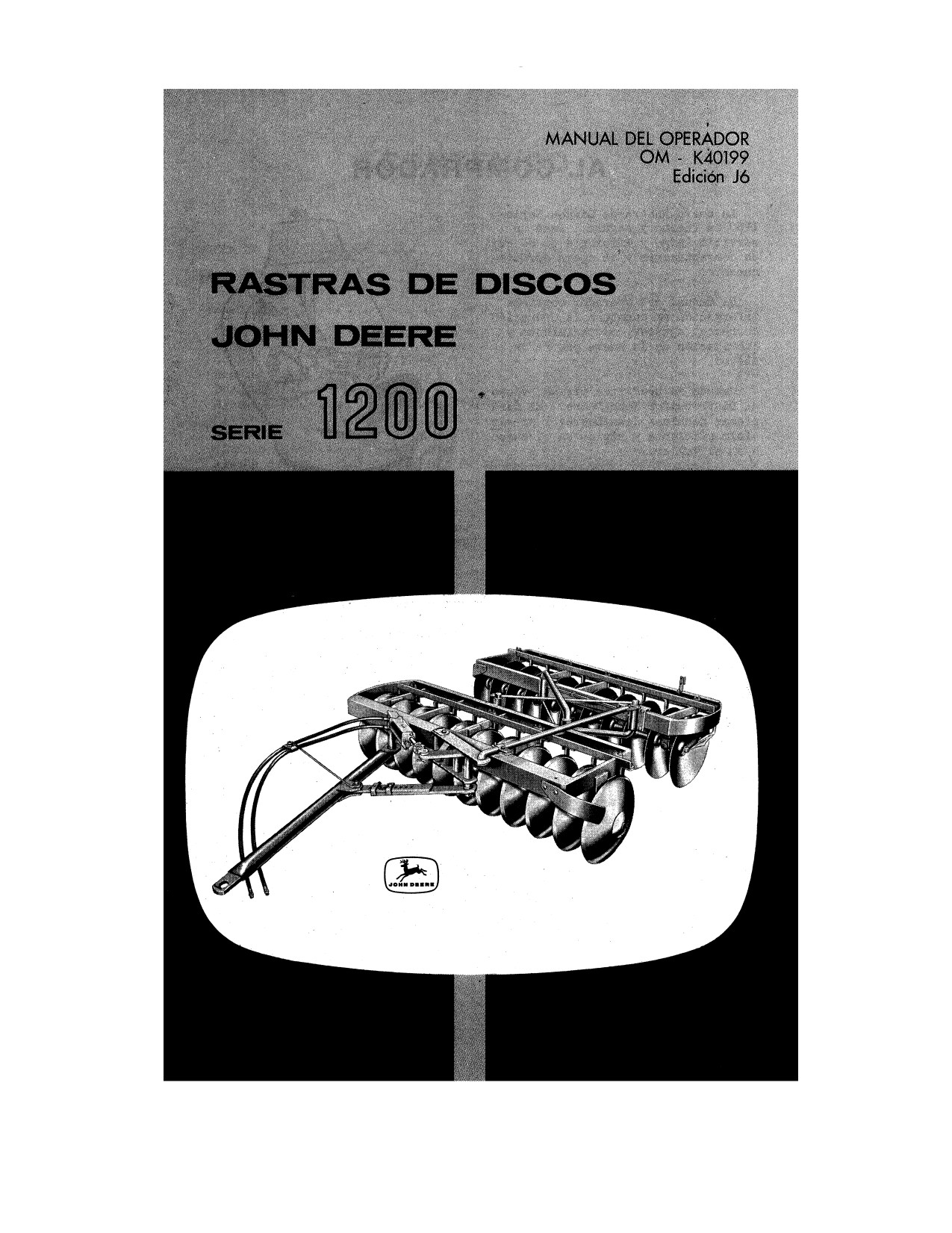 John Deere 1200 Series Flexible Offset Disk Harrow Operator's Manual OMK40199 ES 1 John Deere 1200 Series Flexible Offset Disk Harrow Operator's Manual OMK40199 ES