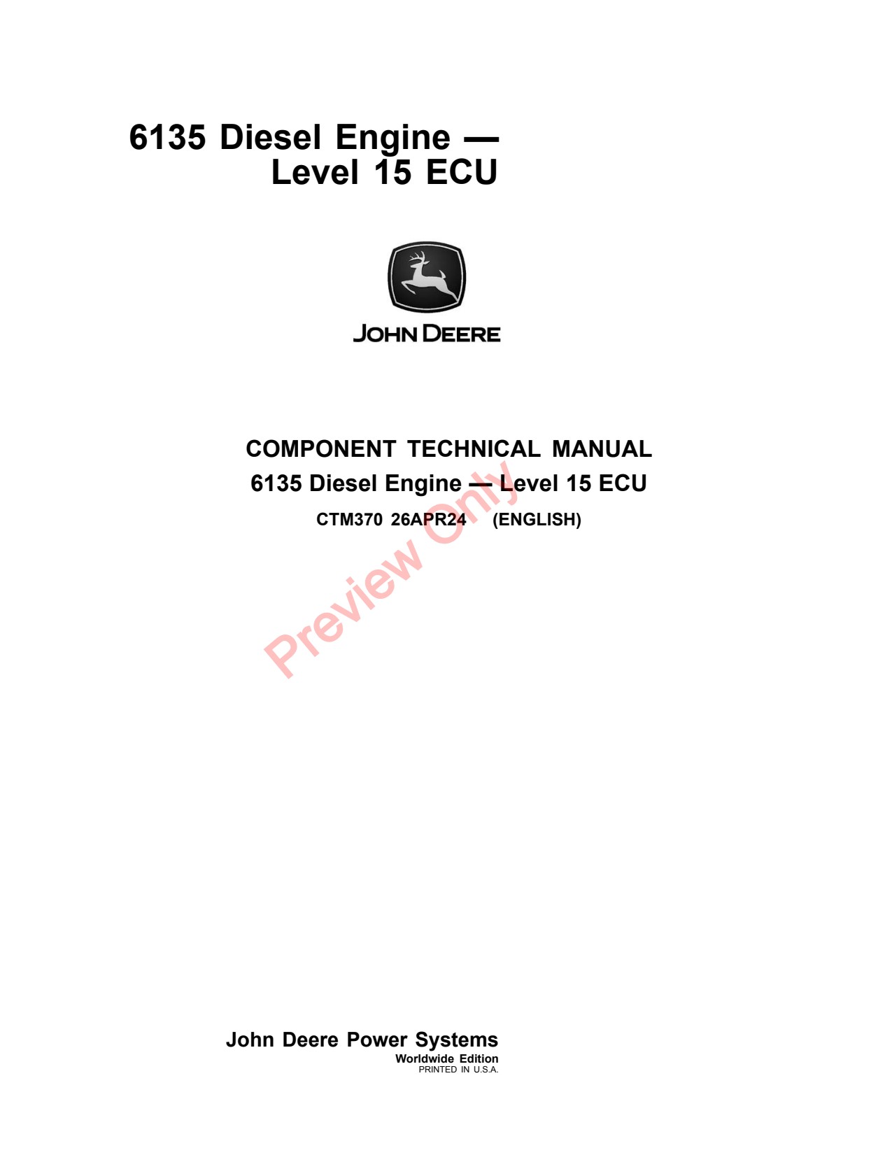 John Deere 13.5L 6135 135HH010 15 Diesel Engine Component Technical Manual CTM370 1 John Deere 13.5L 6135 135HH010 15 Diesel Engine Component Technical Manual CTM370