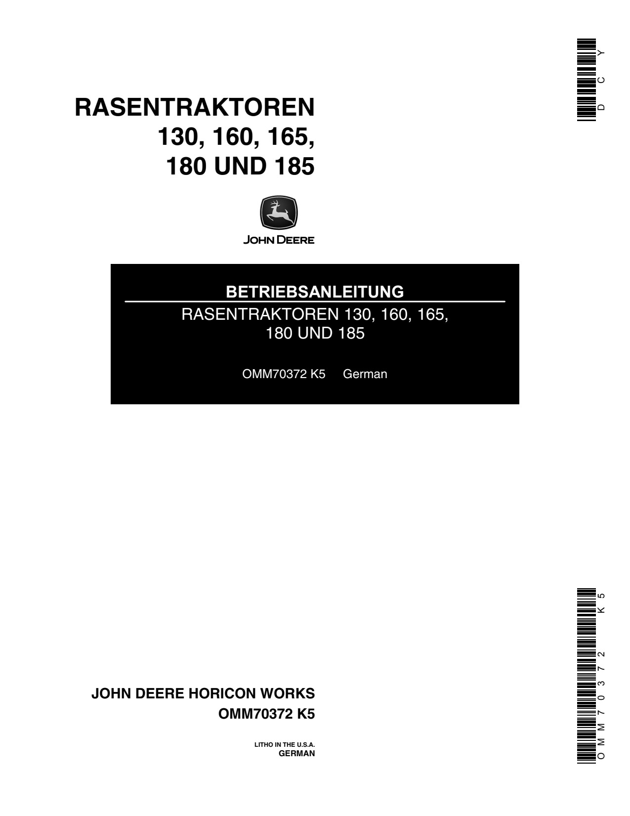 John Deere 130 160 165 180 185 Lawn Tractors Operator's Manual OMM70372 DE 1 John Deere 130 160 165 180 185 Lawn Tractors Operator's Manual OMM70372 DE