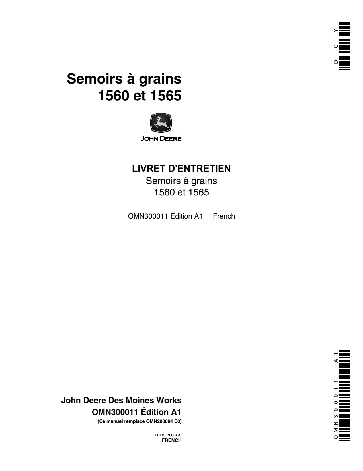 John Deere 1560 1565 Grain Drills North American Edition Operator's Manual OMN300011 FR 1 John Deere 1560 1565 Grain Drills North American Edition Operator's Manual OMN300011 FR
