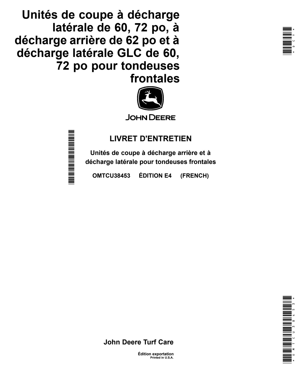 John Deere 1570 to 1585 1550 60 Inch 7-Iron Side Discharge 72 62 Fastback Rear GLC Front Mower Operator Manual OMTCU38453 FR 1 John Deere 1570 to 1585 1550 60 Inch 7-Iron Side Discharge 72 62 Fastback Rear GLC Front Mower Operator Manual OMTCU38453 FR