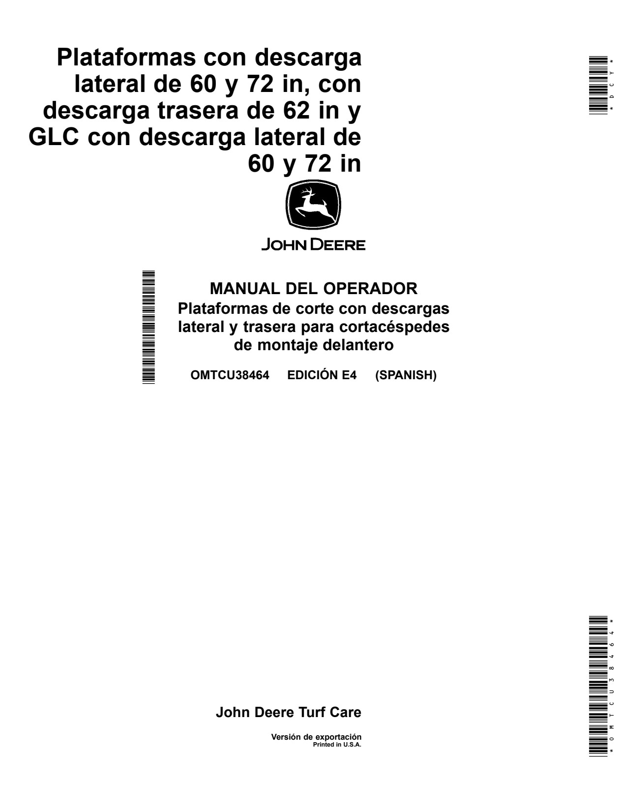 John Deere 1570 to 1585 1550 60 Inch 7-Iron Side Discharge 72 62 Fastback Rear GLC Front Mower Operator Manual OMTCU38464 ES 1 John Deere 1570 to 1585 1550 60 Inch 7-Iron Side Discharge 72 62 Fastback Rear GLC Front Mower Operator Manual OMTCU38464 ES
