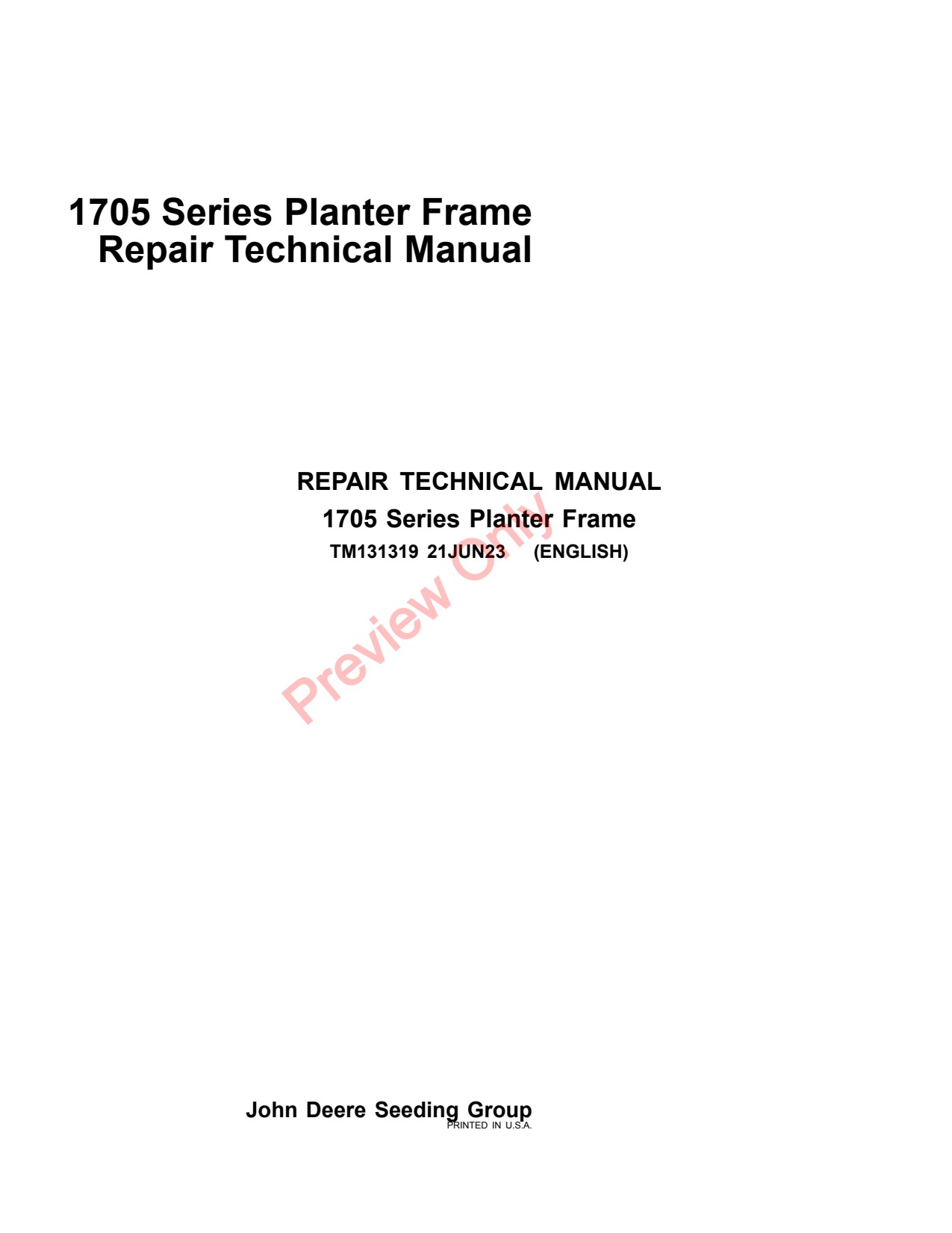 John Deere 1705 Series Planter Frame Repair Technical Manual TM131319 1 John Deere 1705 Series Planter Frame Repair Technical Manual TM131319