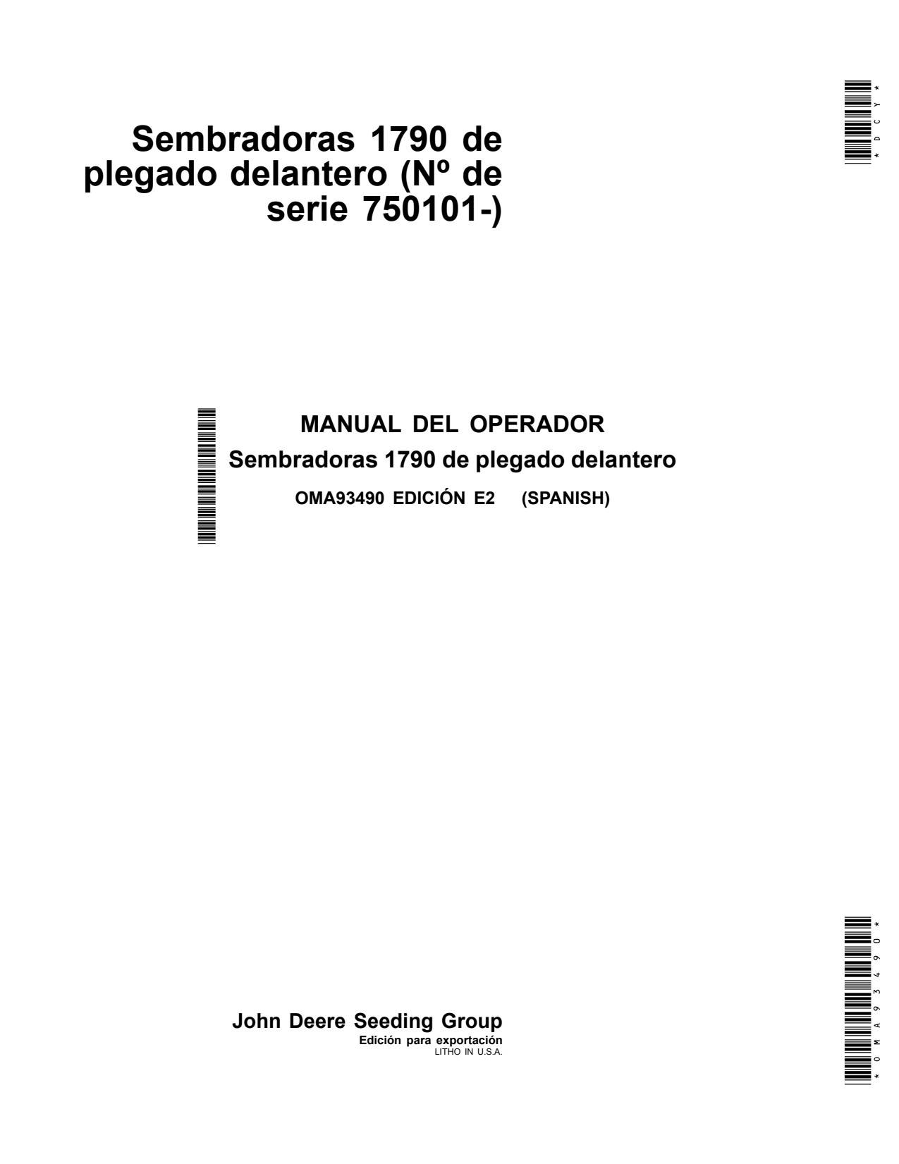 John Deere 1790 Front-Fold Planters S.N. 750101- Operator's Manual OMA93490 ES 1 John Deere 1790 Front-Fold Planters S.N. 750101- Operator's Manual OMA93490 ES