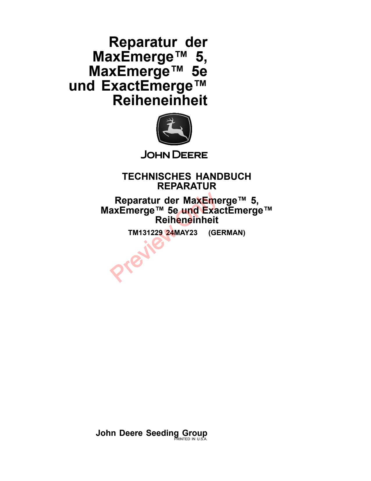 John Deere 1795 MaxEmerge 5 5e ExactEmerge Planter Repair Technical Manual TM131229 DE 1 John Deere 1795 MaxEmerge 5 5e ExactEmerge Planter Repair Technical Manual TM131229 DE