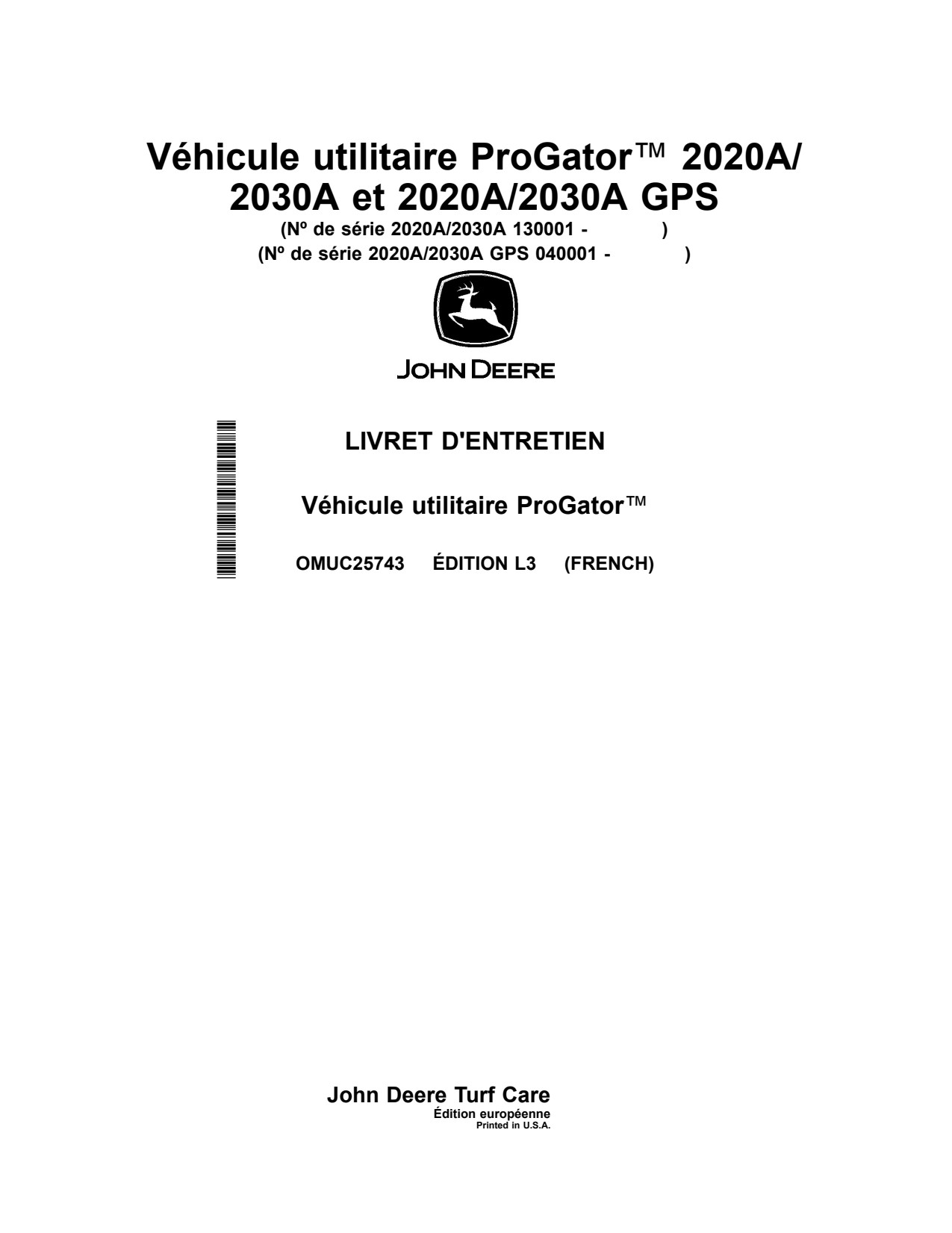 John Deere 2020A 2030A GPS Utility Vehicle Gator Operator Manual OMUC25743 FR 1 John Deere 2020A 2030A GPS Utility Vehicle Gator Operator Manual OMUC25743 FR