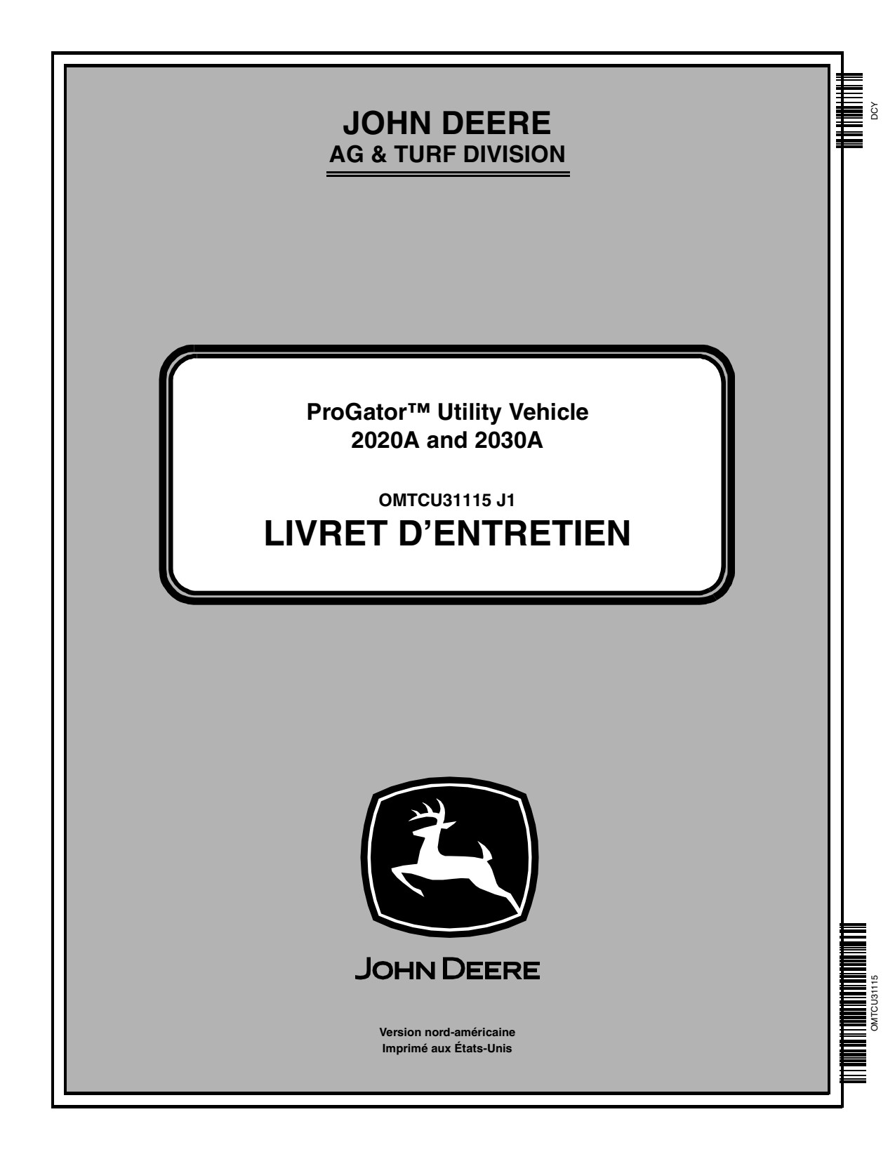 John Deere 2020A ProGator 2030A Utility Vehicle Operator Manual OMTCU31115 FR 1 John Deere 2020A ProGator 2030A Utility Vehicle Operator Manual OMTCU31115 FR
