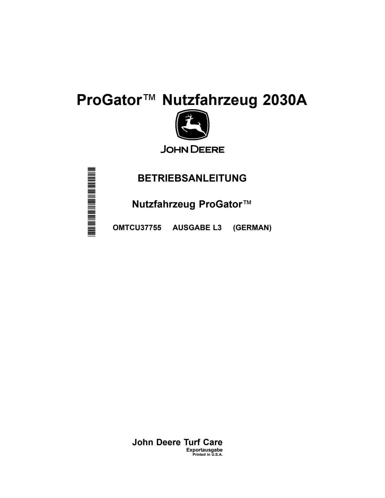 John Deere 2030A Gator Utility Vehicle Operator Manual OMTCU37755 DE 1 John Deere 2030A Gator Utility Vehicle Operator Manual OMTCU37755 DE