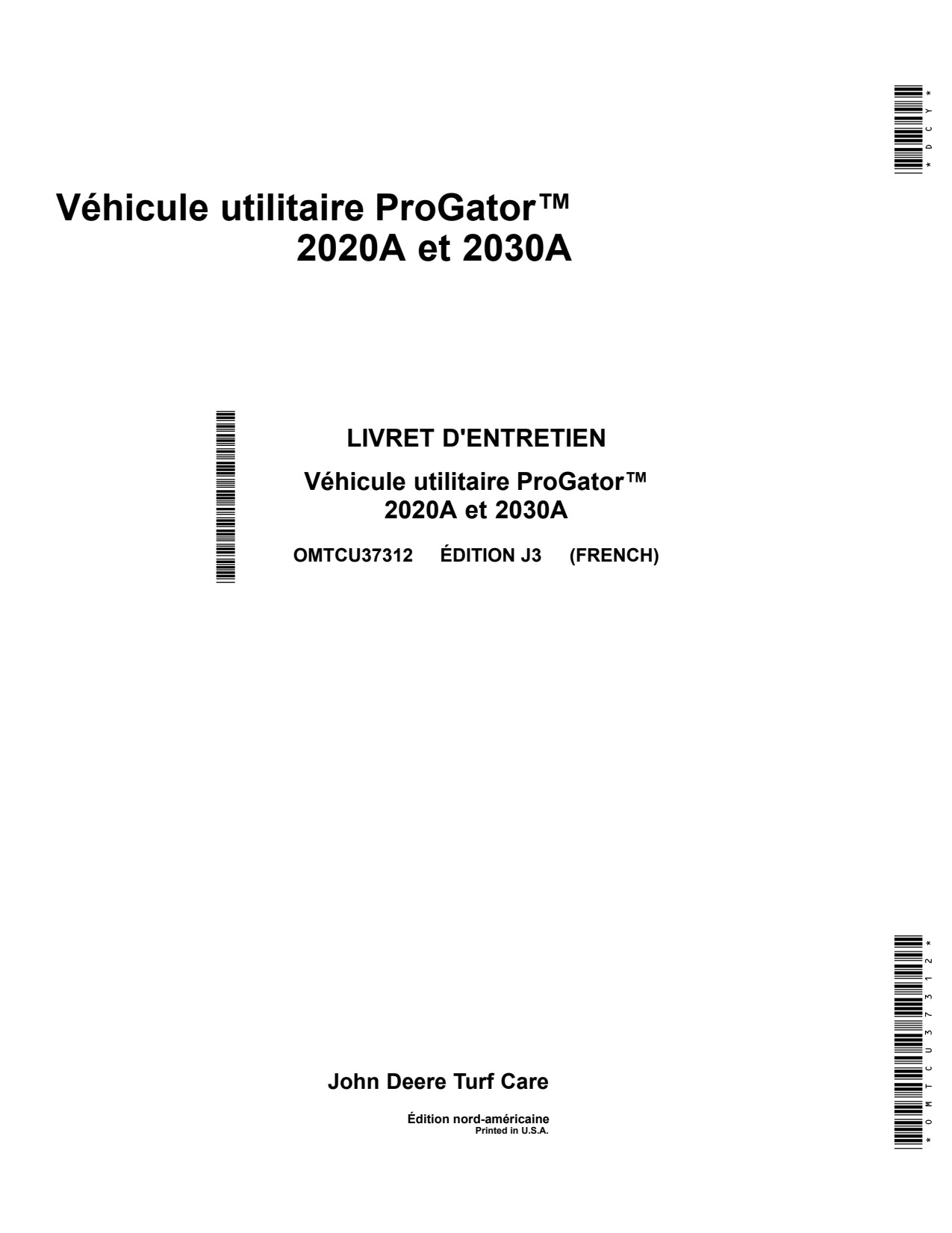John Deere 2030A ProGator 2020A Utility Vehicle Operator Manual OMTCU37312 FR 1 John Deere 2030A ProGator 2020A Utility Vehicle Operator Manual OMTCU37312 FR