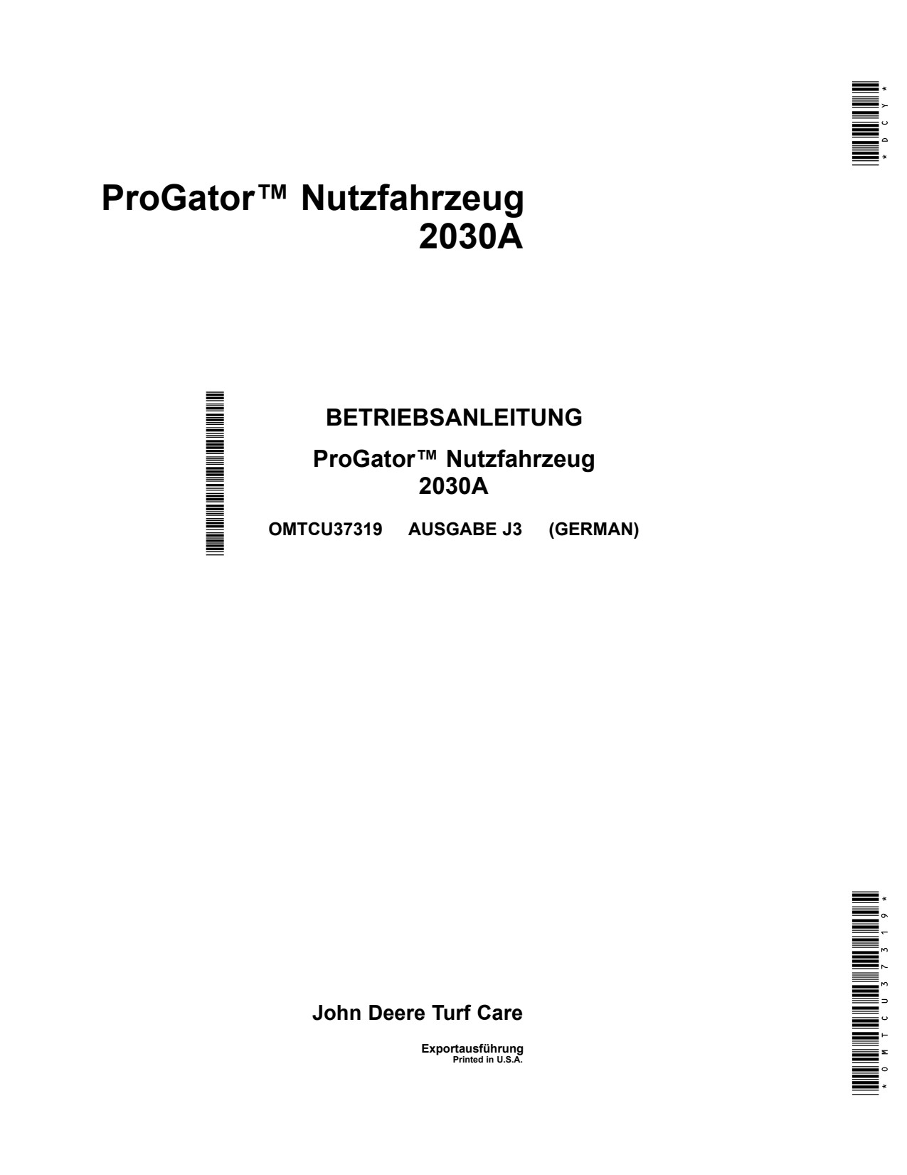 John Deere 2030A ProGator Utility Vehicle Gator Operator Manual OMTCU37319 DE 1 John Deere 2030A ProGator Utility Vehicle Gator Operator Manual OMTCU37319 DE