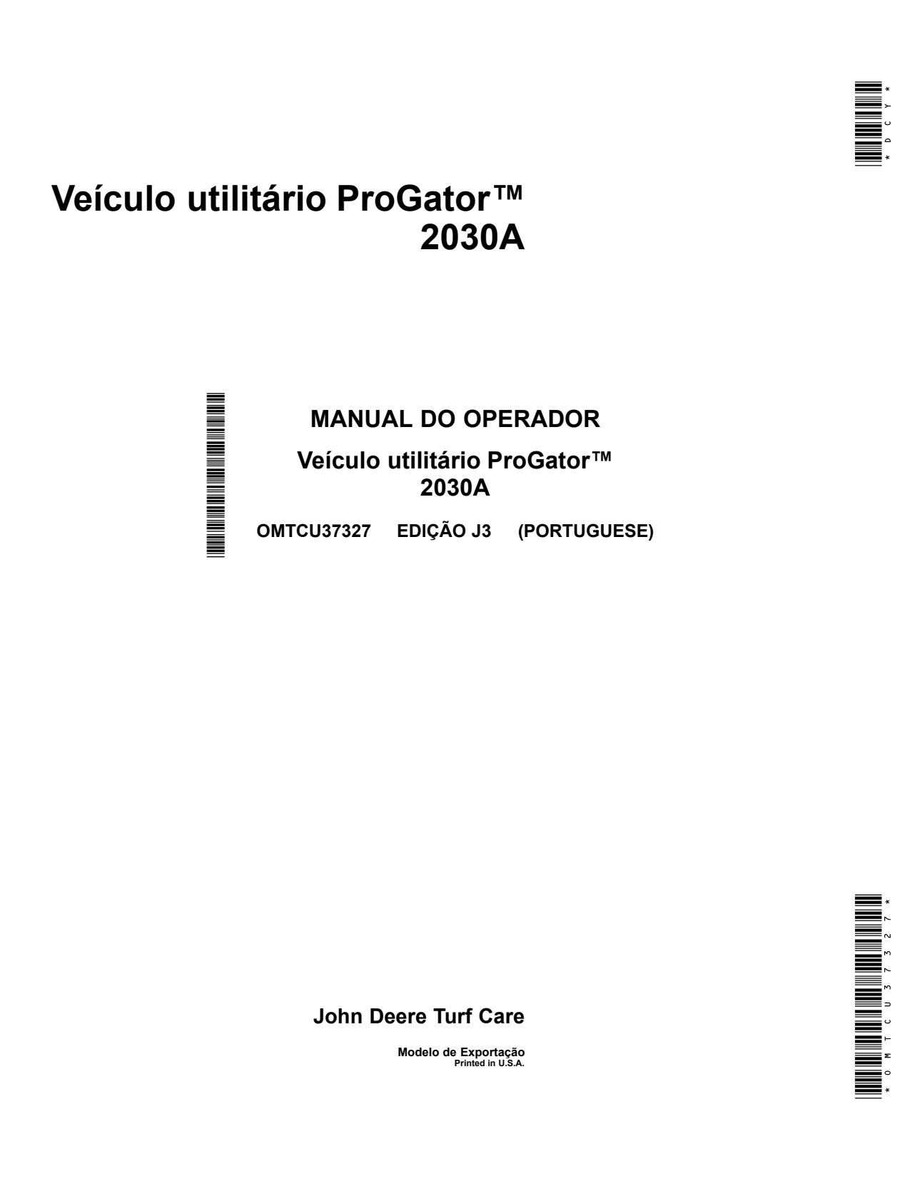 John Deere 2030A ProGator Utility Vehicle Gator Operator Manual OMTCU37327 PT 1 John Deere 2030A ProGator Utility Vehicle Gator Operator Manual OMTCU37327 PT