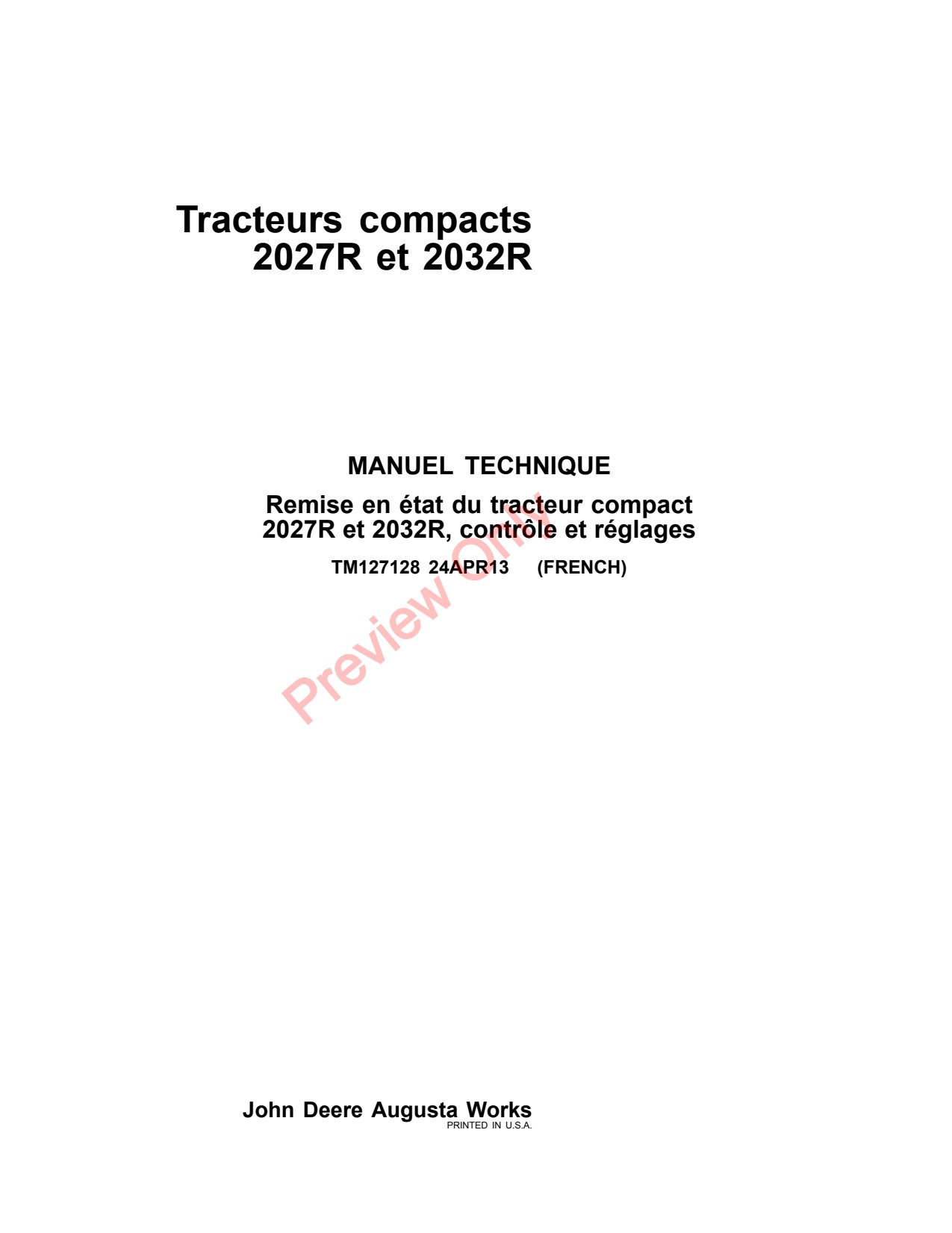John Deere 2032R 2027R Compact Utility Tractor Technical Manual TM127128 FR 1 John Deere 2032R 2027R Compact Utility Tractor Technical Manual TM127128 FR