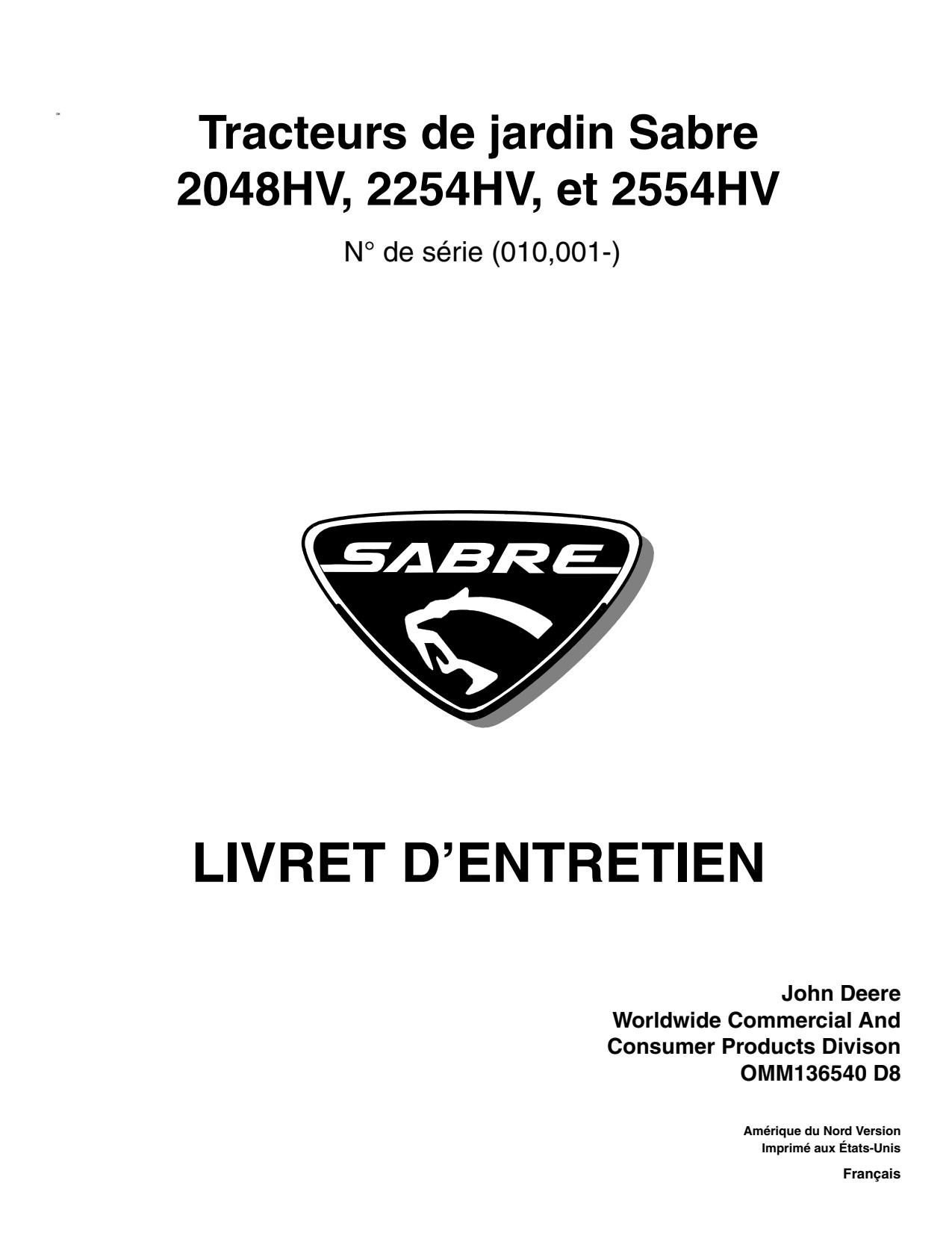 John Deere 2048HV 2254HV 2554HV Sabre Tractors Operator's Manual OMM136540 FR 1 John Deere 2048HV 2254HV 2554HV Sabre Tractors Operator's Manual OMM136540 FR